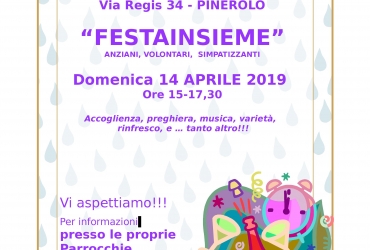 “FESTAINSIEME” domenica 14 aprile ore 15,00 – 17,30 Pinerolo “FESTAINSIEME” domenica 14 aprile ore 15,00 – 17,30 Pinerolo